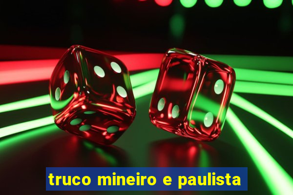 truco mineiro e paulista